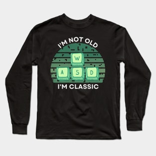 I'm not old, I'm Classic | WASD | Retro Hardware | Vintage Sunset | '80s '90s Video Gaming Long Sleeve T-Shirt